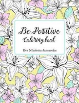 Be Positive Coloring Book