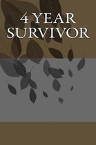 4 Year Survivor