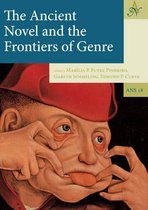 The Ancient Novel and the Frontiers of Genre