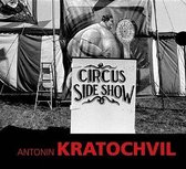 Antonin Kratochvil - Circus Sideshow