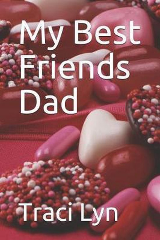 My Best Friends Dad, Traci Lyn 9781096793083 Boeken