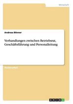 Verhandlungen Zwischen Betriebsrat, Gesch ftsf hrung Und Personalleitung
