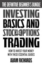 Investing: The Definitive Beginner's Bundle: Investing Basics - Stock Market Trading - Options Trading