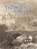 Dover Fine Art, History of Art - The Practice of Art: A Classic Victorian Treatise