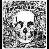 Builders and the Butchers [Split CD]