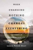 When Changing Nothing Changes Everything