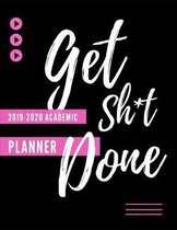 Get Sh*t Done Academic Planner 2019-2020