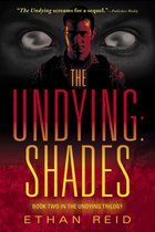 The Undying Series - The Undying: Shades