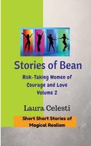 Stories of Bean: Risk Taking Women of Courage and Love