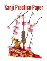 Kanji Practice Paper: Japanese Writing Genkouyoushi Notebook