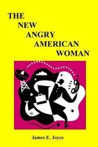 The New Angry American Woman!