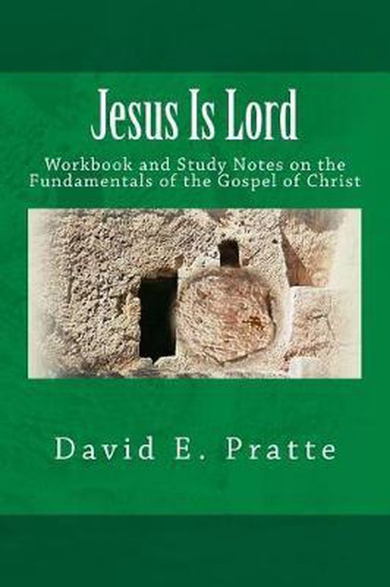 Jesus Is Lord 9781497564688 David E Pratte Boeken