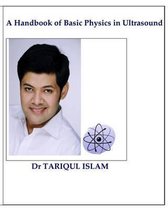 A Handbook of Basic Physics in Ultrasound