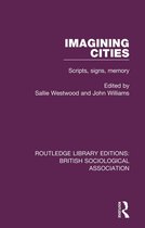 Routledge Library Editions: British Sociological Association - Imagining Cities