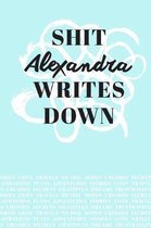 Shit Alexandra Writes Down