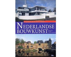 Nederlandse Bouwkunst: Een geschiedenis van tien eeuwen architectuur