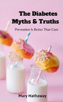 The Diabetes Myths & Truths