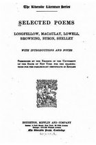 Selected poems, Longfellow, Macaulay, Lowell, Browning, Byron, Shelley