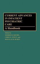 Current Advances in Inpatient Psychiatric Care