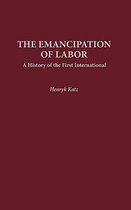 Contributions in Labor Studies-The Emancipation of Labor