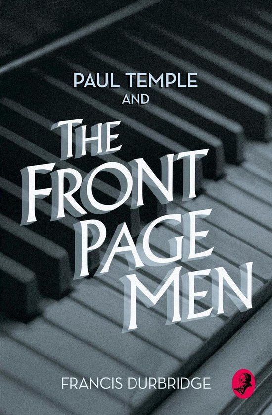 A Paul Temple Mystery - Paul Temple and the Front Page Men - cover