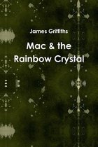 Mac & the Rainbow Crystal