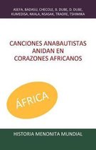 Canciones Anabautistas Anidan En Corazones Africanos