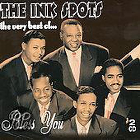 Albumhoes met de tekst 'The Ink Spots the very best of... Bless You' en vijf lachende mannen in pak.