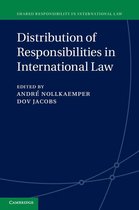 Shared Responsibility in International Law 2 - Distribution of Responsibilities in International Law
