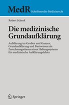 MedR Schriftenreihe Medizinrecht - Die medizinische Grundaufklärung