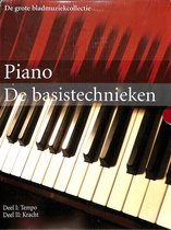 De grote bladmuziekcollectie. Piano de basistechnieken. Deel I: Tempo. Deel II: Kracht.