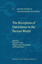 Boston Studies in the Philosophy and History of Science 221 - The Reception of Darwinism in the Iberian World