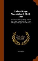 Siebenburger Wochenblatt (1849-1944: Kronstadter Zeitung).(Hrsg.