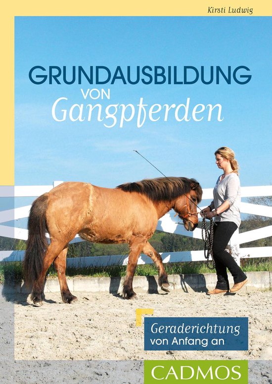 Cadmos Pferdewelt - Grundausbildung von Gangpferden - cover