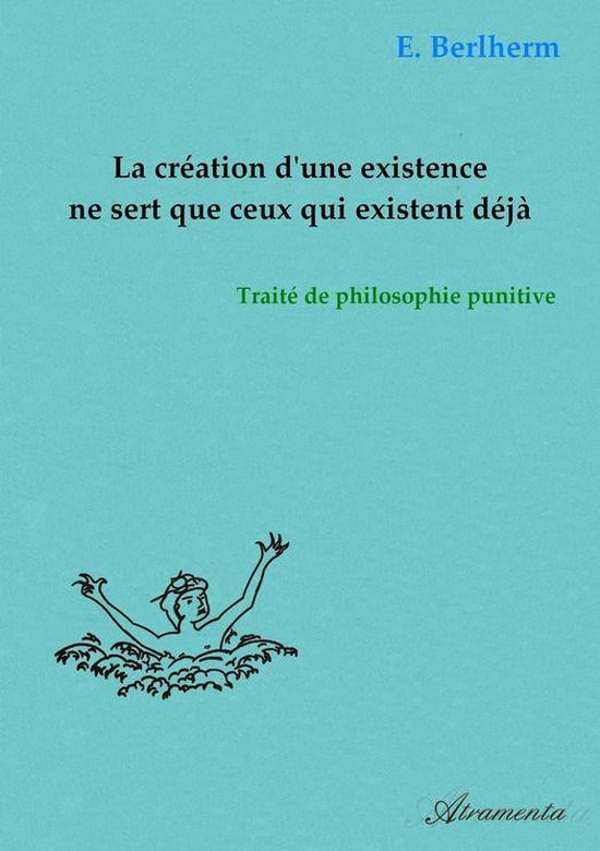 La création d'une existence ne sert que ceux qui existent d ... - cover