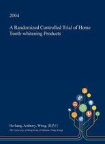 A Randomized Controlled Trial of Home Tooth-Whitening Products