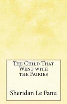 The Child That Went with the Fairies