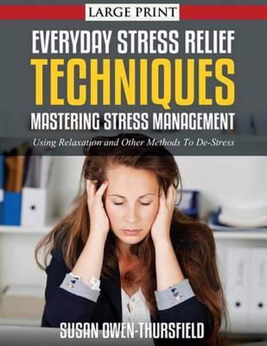 Stressed Woman- Everyday Stress Relief Techniques - cover