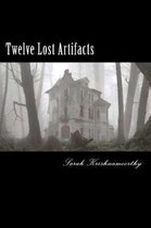 Twelve Lost Artifacts