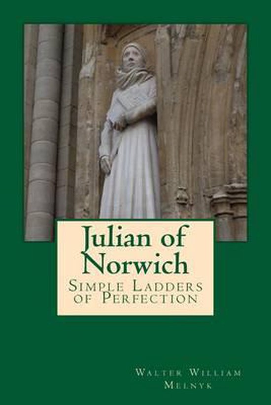 Julian of Norwich, Walter William Melnyk 9781500343989 Boeken