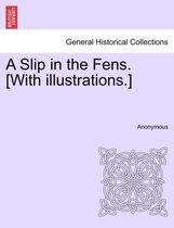 A Slip in the Fens. [With Illustrations.]