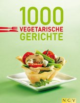 1000 Rezeptideen - 1000 vegetarische Gerichte