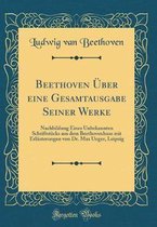 Beethoven Über Eine Gesamtausgabe Seiner Werke