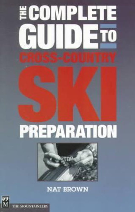 The Complete Guide to Cross-country Ski Preparation - cover