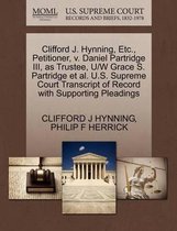 Clifford J. Hynning, Etc., Petitioner, V. Daniel Partridge III, as Trustee, U/W Grace S. Partridge Et Al. U.S. Supreme Court Transcript of Record with Supporting Pleadings