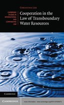 Cambridge Studies in International and Comparative Law 102 - Cooperation in the Law of Transboundary Water Resources
