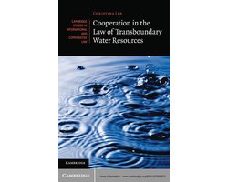 Cambridge Studies in International and Comparative Law 102 - Cooperation in the Law of Transboundary Water Resources