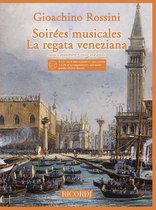 Soirees Musicales - La Regata Veneziana