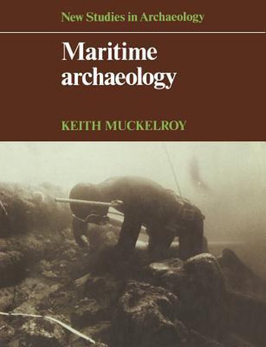 Maritime Archaeology 9780521293488 Keith Muckelroy Boeken