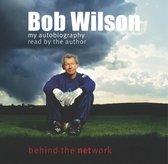 Bob Wilson - Behind the Network